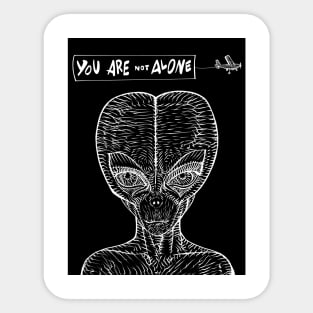 YOU ARE NOT ALONE Sticker